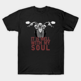 Motorcycle - It Is Well With My Soul (Red Text) T-Shirt